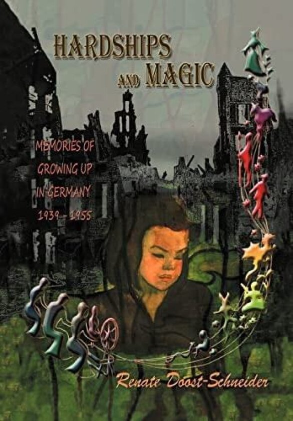 Hardships and Magic av Renate Doost-Schneider (Hardcover)