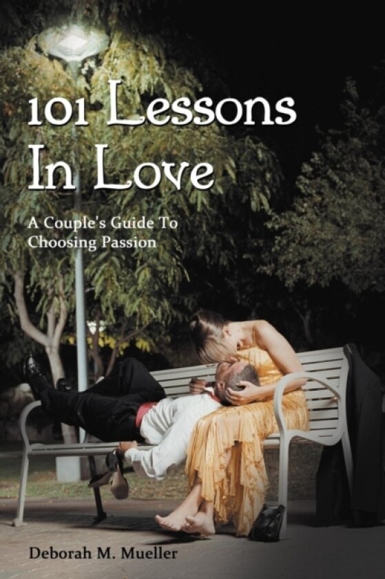 101 Lessons In Love av Deborah M Mueller (Paperback)