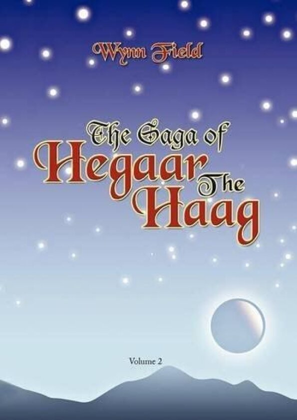 The Saga of Hegaar the Haag Vol. II av Wynn Field (Hardcover)