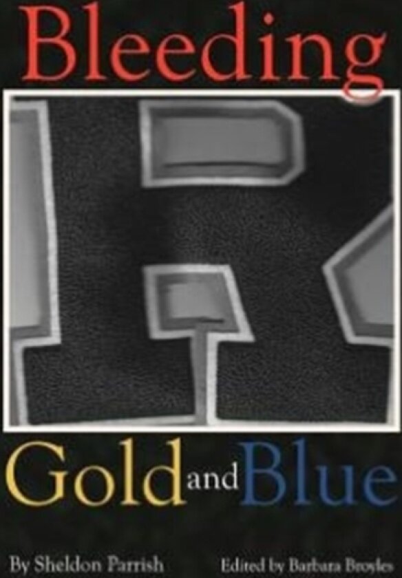 Bleeding Gold and Blue av Sheldon Parrish (Hardcover)