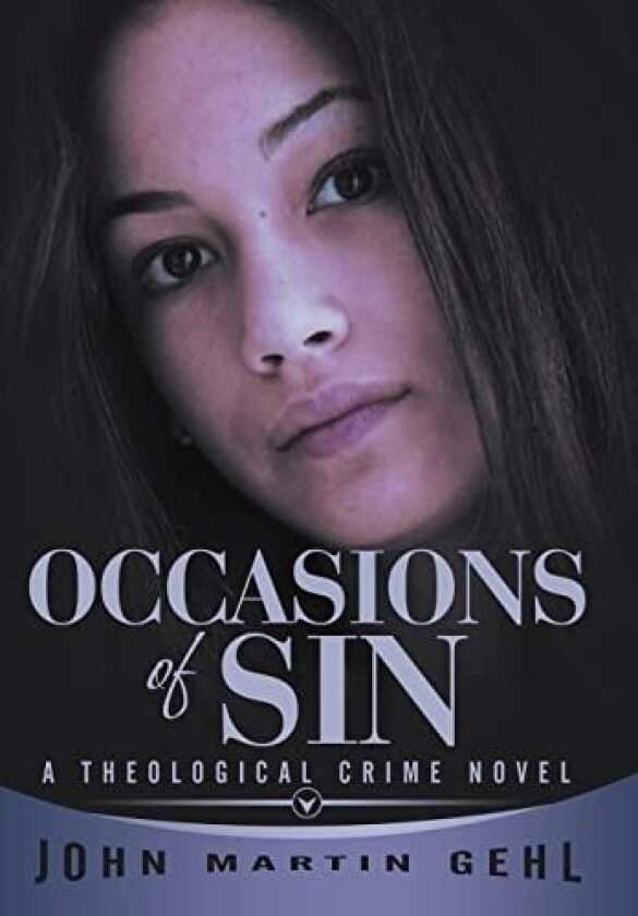 Occasions of Sin av John Martin Gehl (Hardcover)