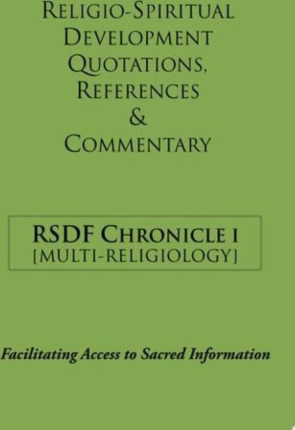 Rsdf Chronicle I: Religio-Spiritual Development Quotations, References & Commentary av Religio-Spiritual Developmen Foundation, Dr Sekokotla (Paperback)
