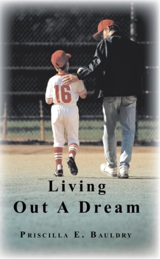 Living Out a Dream av Priscilla E Bauldry (Hardcover)