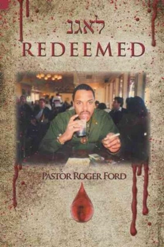 Redeemed av Pastor Roger Ford (Hardcover)