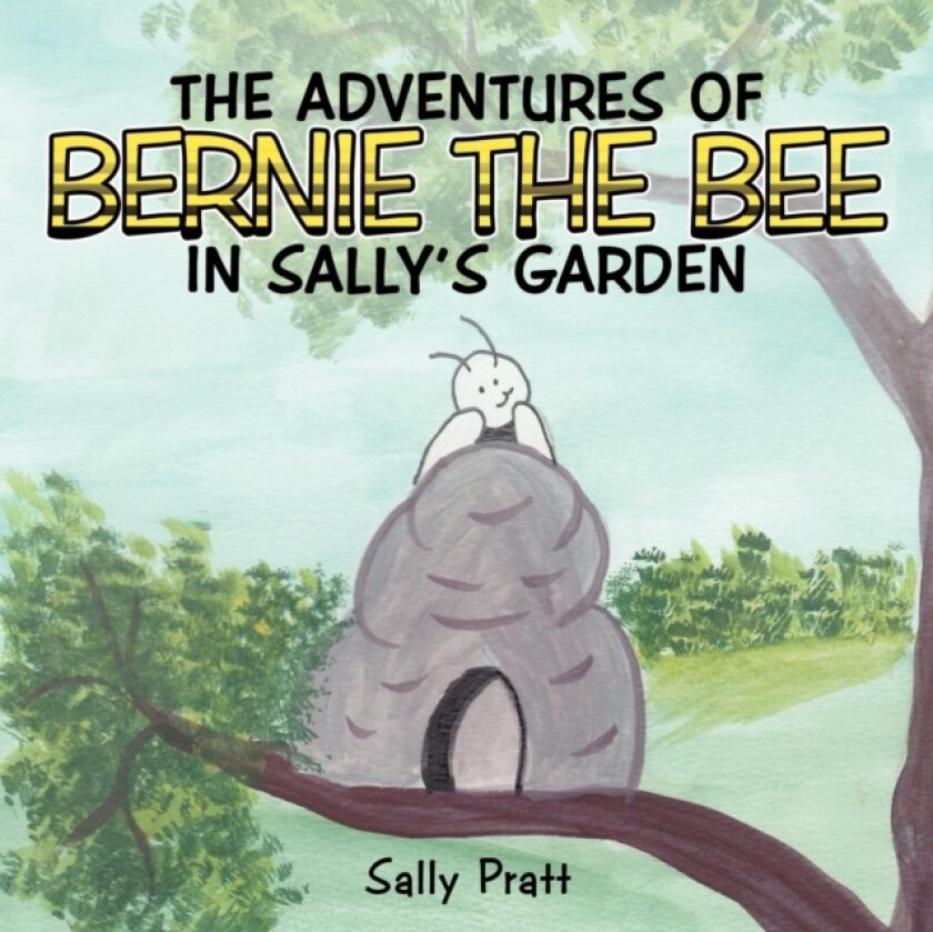 THE Adventures of Bernie the Bee in Sally's Garden av Sally Pratt (Paperback)