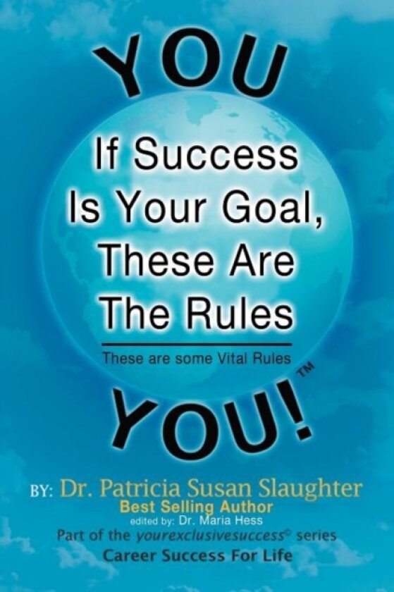 If Success Is Your Goal, These Are the Rules av Dr Patricia Susan Slaughter (Paperback)