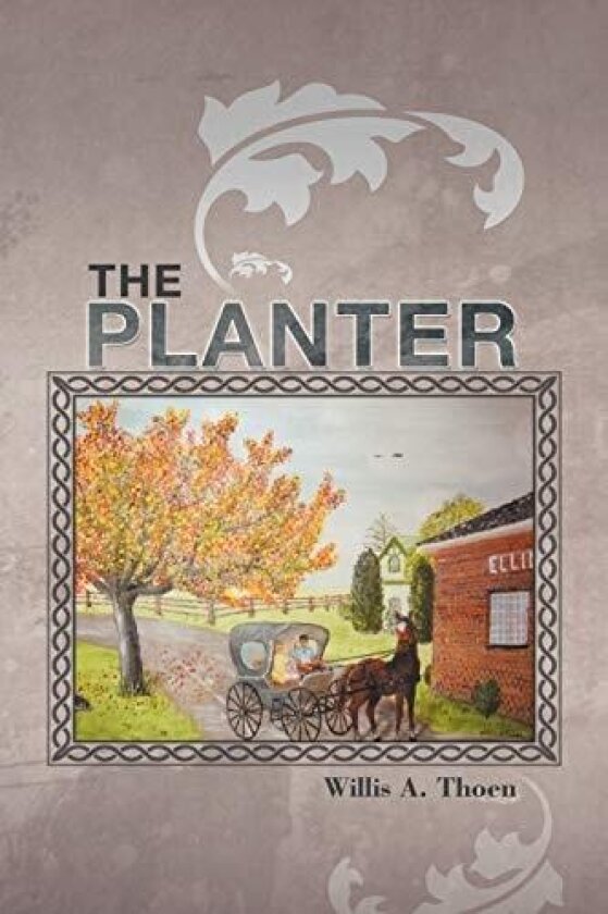 The Planter av Willis A Thoen (Paperback)