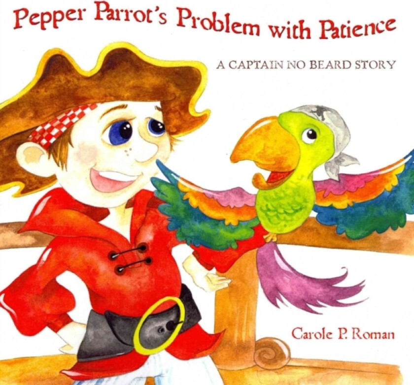 Pepper Parrot's Problem with Patience av Carole P Roman (Paperback)