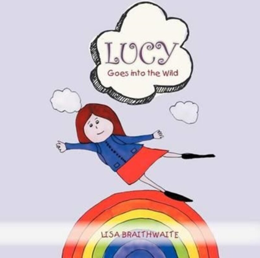 Lucy goes into the Wild av Lisa Braithwaite (Paperback)