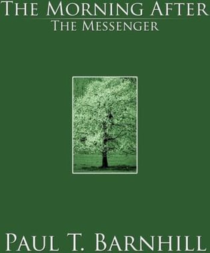 The Morning After av Paul T. Barnhill (Hardcover)