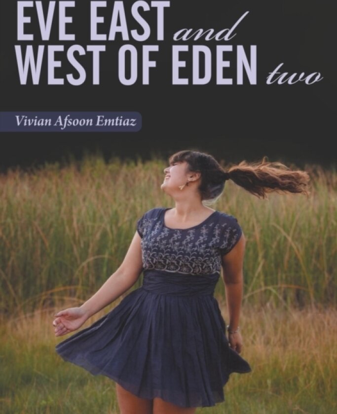 Eve East and West of Eden Two av Vivian Afsoon Emtiaz (Paperback)
