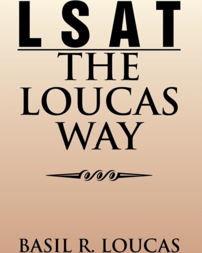 LSAT-The Loucas Way av Basil R Loucas (Hardcover)