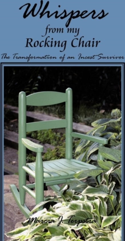 Whispers from My Rocking Chair av Marcia J Terpstra (Paperback)