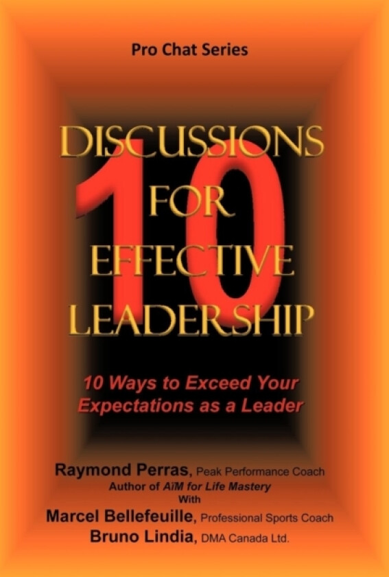 10 Discussions for Effective Leadership av R. Perras, M. Bellefeuille, B. Lindia (Hardcover)