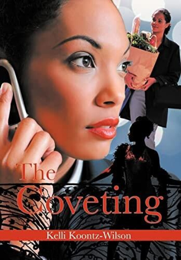 The Coveting av Kelli Koontz-Wilson (Hardcover)