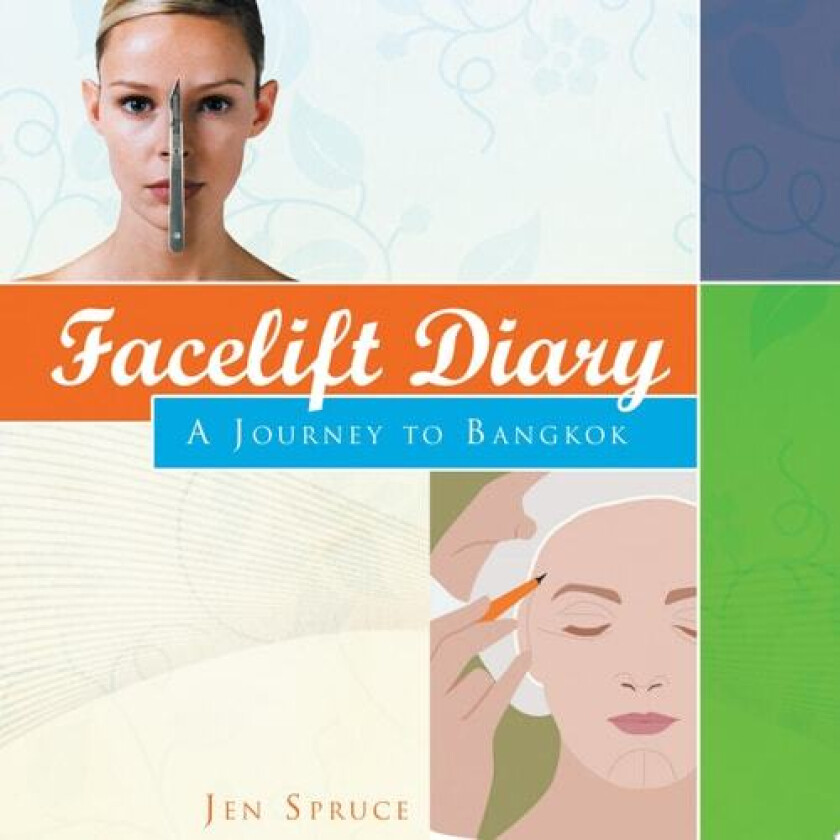 Facelift Diary av Jen Spruce (Paperback)