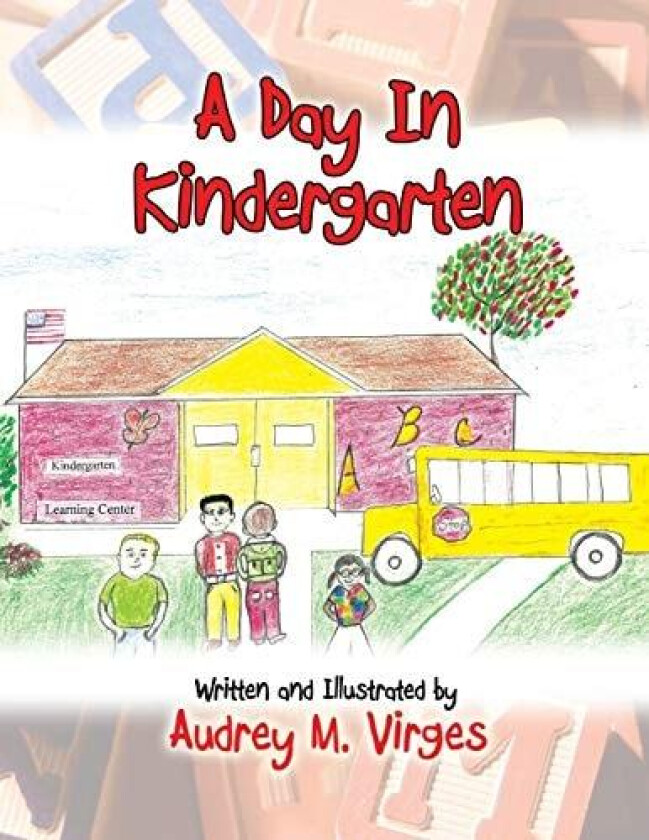 A Day In Kindergarten av Audrey M. Virges (Paperback)