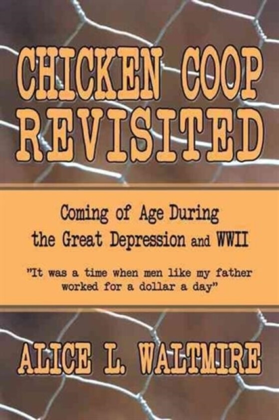 Chicken Coop Revisited av Alice L Waltmire (Hardcover)