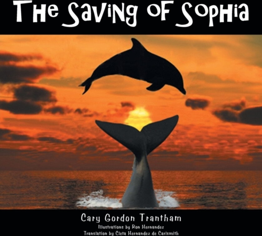 The Saving of Sophia av Cary Gordon Trantham (Paperback)