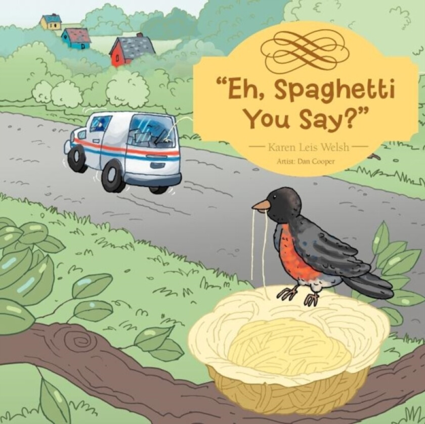 "Eh, Spaghetti You Say?" av Karen Leis Welsh (Paperback)