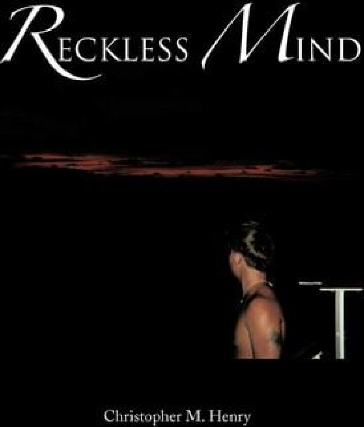 Reckless Mind av Christopher M Henry (Hardcover)