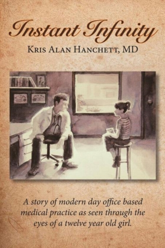 Instant Infinity av Kris Alan Hanchett M D (Paperback)