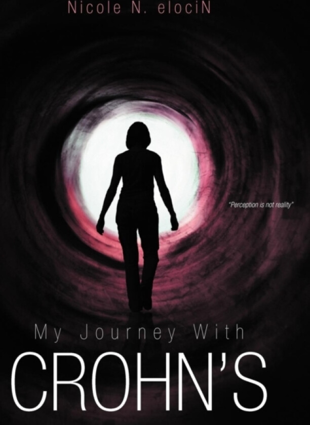 My Journey with Crohn's av Nicole N. elociN (Paperback)