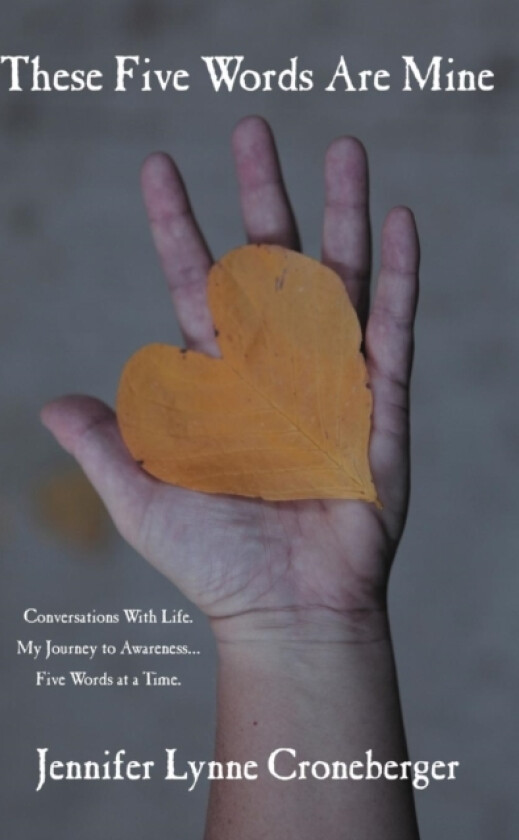These Five Words Are Mine av Jennifer Lynne Croneberger (Paperback)