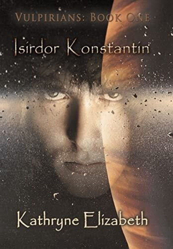 Isirdor Konstantin av Kathryne Elizabeth (Hardcover)