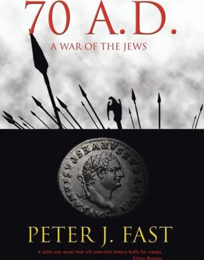 70 A.D. av Peter J. Fast (Hardcover)