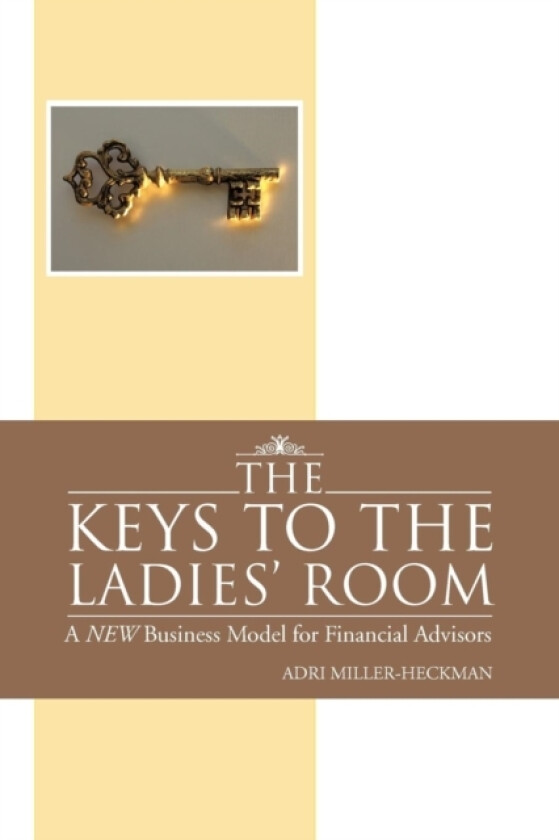 The Keys to the Ladies' Room av Adri Miller-Heckman (Paperback)