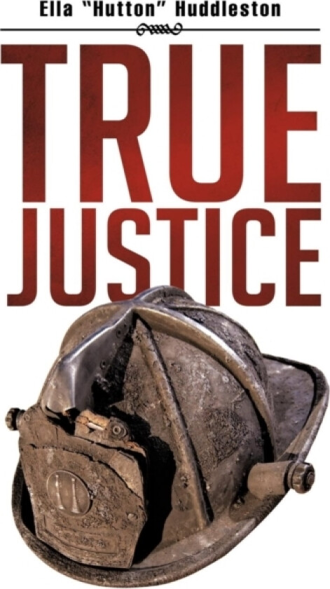 True Justice av Ella "Hutton" Huddleston (Paperback)