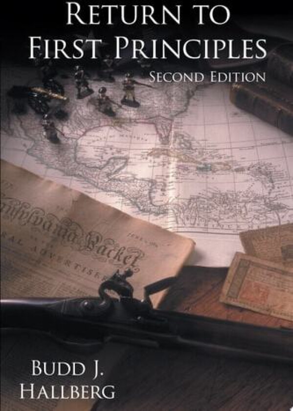 Return to First Principles: Second Edition av Budd J. Hallberg (Paperback)