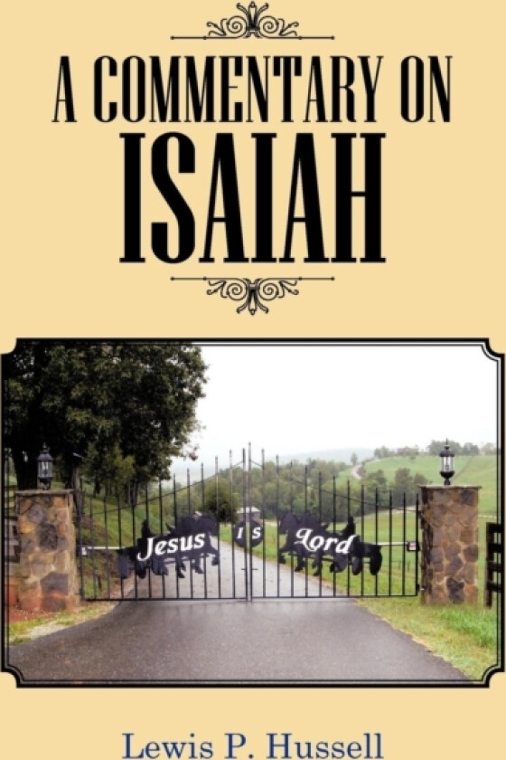 A Commentary on Isaiah av Lewis P. Hussell (Paperback)
