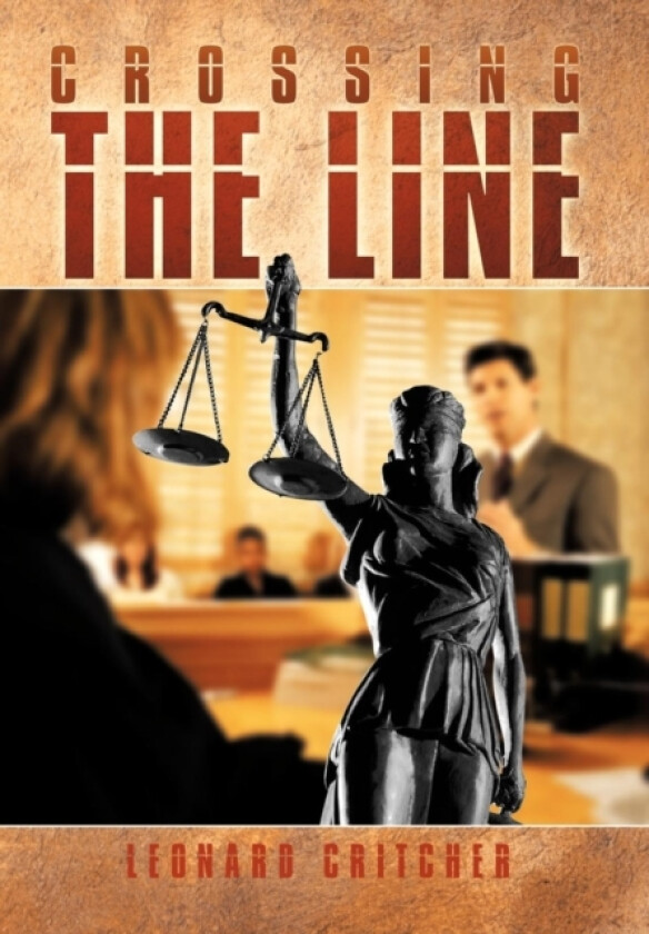 Crossing The Line av Leonard Critcher (Hardcover)
