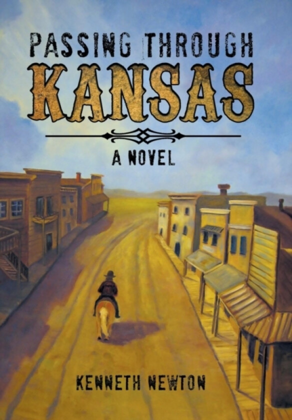 Passing Through Kansas av Kenneth Newton (Hardcover)