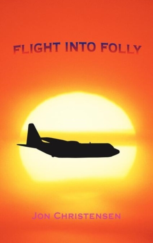 Flight Into Folly av Jon Christensen (Paperback)