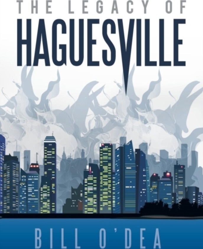 THE Legacy of Haguesville av Bill O'Dea (Paperback)