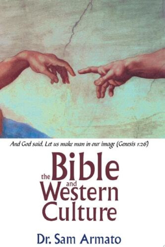 The Bible and Western Culture av Dr. Sam Armato (Paperback)