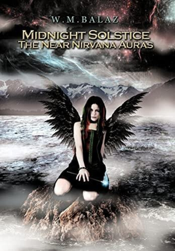 Midnight Solstice The Near Nirvana Auras av W.M. BALAZ (Hardcover)
