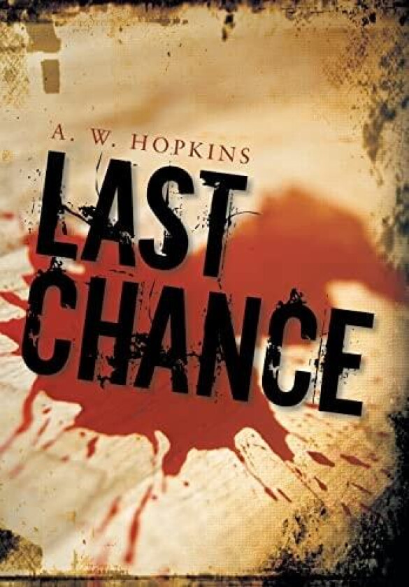 Last Chance av A. W. Hopkins (Hardcover)