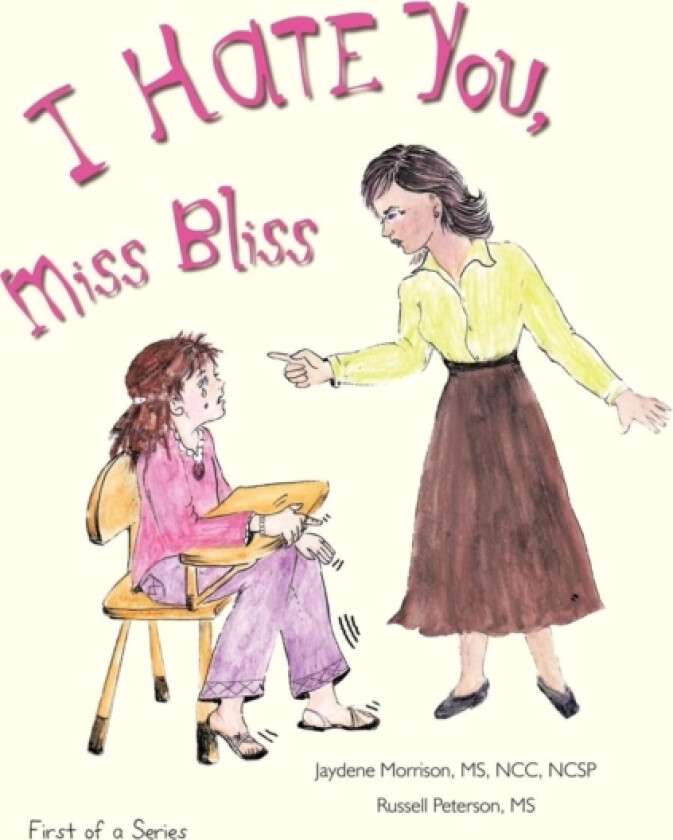 I Hate You, Miss Bliss av Jaydene Morrison, Russell Peterson (Paperback)