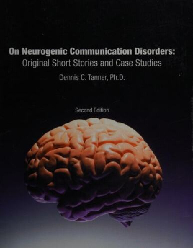 On Neurogenic Communication Disorders av Dennis C Tanner Ph D (Paperback)