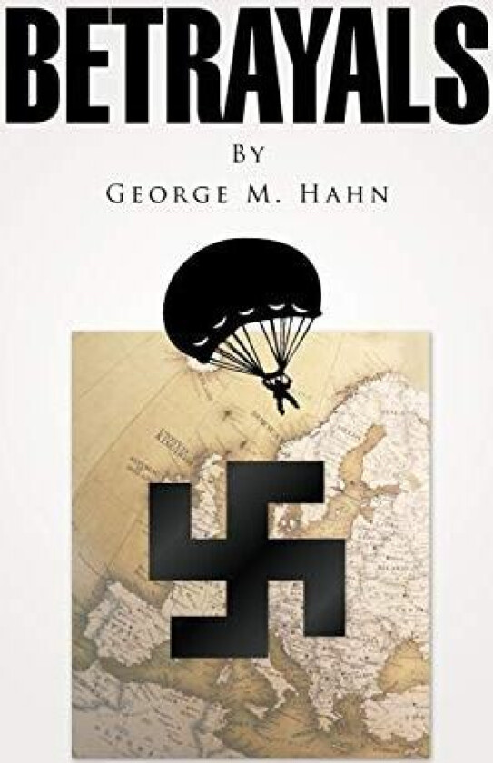 Betrayals av George M Hahn (Paperback)