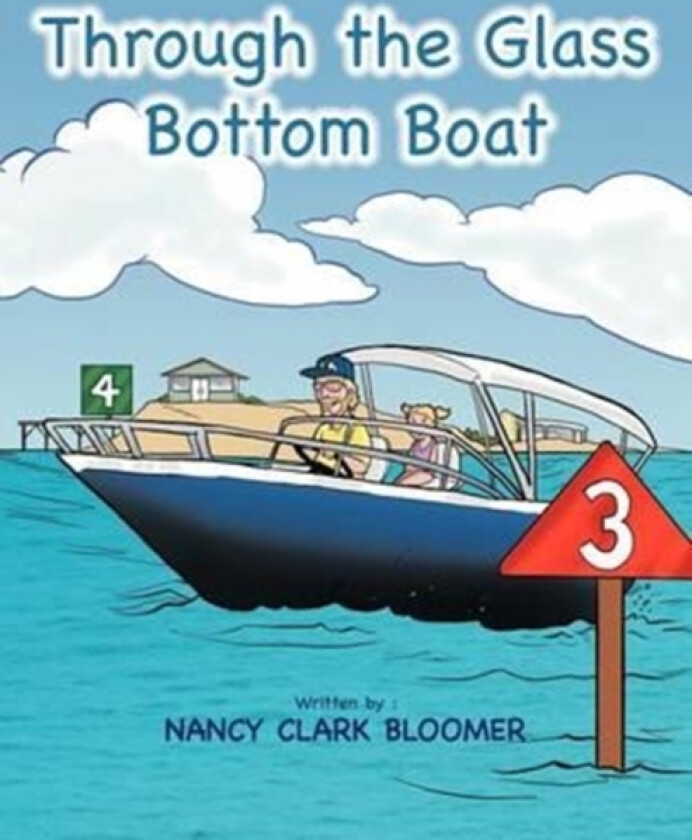 Through the Glass Bottom Boat av Nancy Clark Bloomer (Paperback)