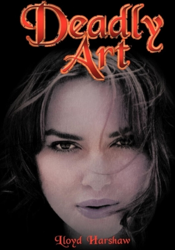Deadly Art av Lloyd Harshaw (Hardcover)