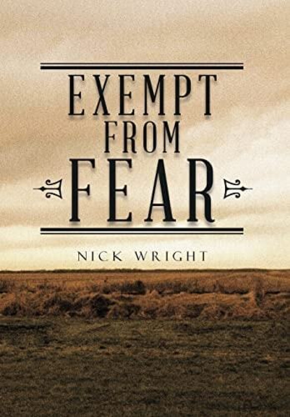 Exempt from Fear av Nick Wright (Hardcover)