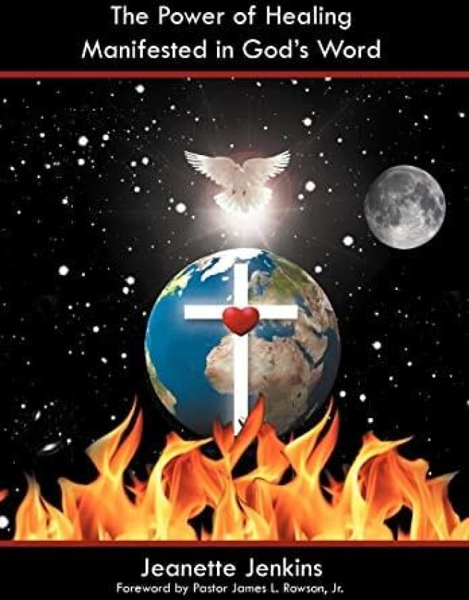 The Power of Healing Manifested in God's Word av Jeanette Jenkins (Hardcover)