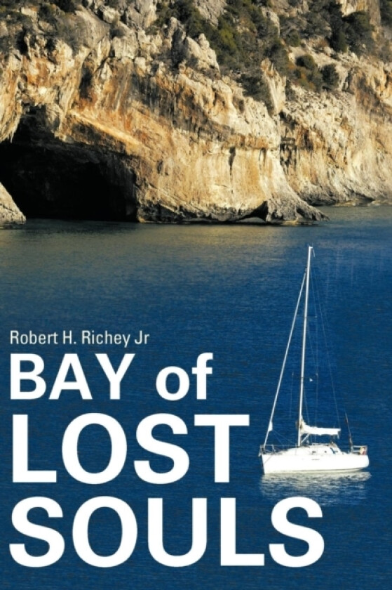 Bay of Lost Souls av Robert H Jr Richey (Paperback)