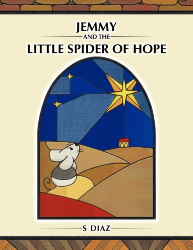 Jemmy and the little spider of Hope av S Diaz (Paperback)